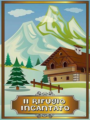 cover image of Il rifugio incantato